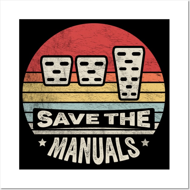 Save The Manuals Save the Manuals, Gift for Car Guy, Car Lover, Car Enthusiast Gift for Husband, Classic Cars, Race Car Wall Art by SomeRays